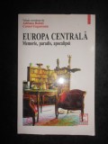 Adriana Babeti, Cornel Ungureanu - Europa centrala. Memorie, paradis, apocalipsa