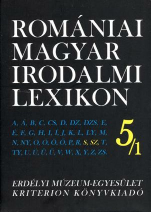 Rom&aacute;niai magyar irodalmi lexikon 5/1. S-Sz - D&aacute;vid Gyula