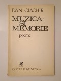 Dan Ciachir - Muzică și memorie (poeme) (1984)