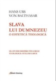 Slava lui Dumnezeu. O estetica teologica - Volumul III | Hans Urs von Balthasar