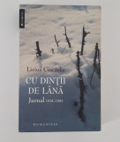 Livius Ciocarlie Cu dintii de lana / Jurnal 1978 - 1983