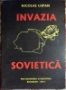 INVAZIA SOVIETICA(PRO BASARABIA SI BUCOVINA)/ NICOLAE LUPAN, BUCURESTI 2010/ STARE F.BUNA , 140 PAGINI
