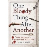 ONE BLOODY THING AFTER ANOTHER