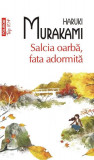 Salcia oarbă, fata adormită - Paperback brosat - Haruki Murakami - Polirom