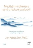 Cumpara ieftin Meditatii mindfulness pentru reducerea durerii