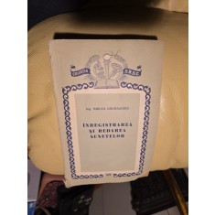 &Icirc;nregistrarea și redarea sunetelor - Ing. Mircea Grumezescu