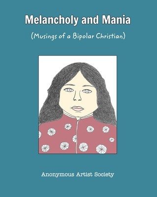 Melancholy and Mania: (Musings of a Bipolar Christian) foto