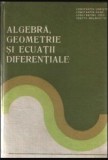 Constantin Udriste, Constantin Radu, Constantin Dicu - Algebra, Geometrie si Ecuatii Diferentiale