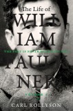 The Life of William Faulkner: The Past Is Never Dead, 1897-1934