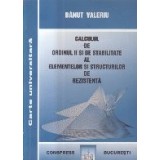 Calculul de ordinul II si de stabilitate al elementelor si structurilor de rezistenta