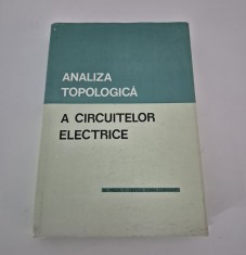Analiza topologica acircuitelor electrice /Circuite integrale analogice