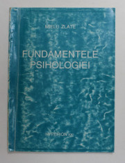 FUNDAMENTELE PSIHOLOGIEI , PARTEA A III - A de MIELU ZLATE , 1994 * PREZINTA SUBLINIERI foto