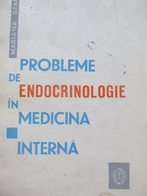 Probleme de endocrinologie in medicina interna - Mariana Stan foto