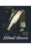 Mihail Grecu. 100 de ani de la nastere - Tamara Grecu-Peicev, 2020