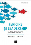 Fericire si leadership | Louise Leroux