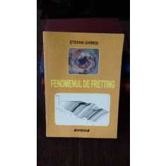 FENOMENUL DE FRETTING - STEFAN GHIMISI
