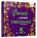 Povești și versuri rom&acirc;nești și nu numai pentru 5 ani