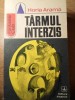 Tarmul Interzis - Horia Arama, Albatros 1972, Fantastic Club, SF, Beletristica, Romana, 188 Pagini, Paperback