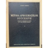 METODA APROXIMATIILOR SUCCESIVE APLICATA IN PROBLEME DE STATICA SI IN ALTE PROBLEME SIMILARE I-RADU AGENT-215795