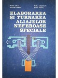 Moise Ienciu - Elaborarea și turnarea aliajelor neferoase speciale (editia 1985)