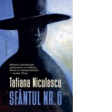Sfantul nr. 6 [cu autograful autorului] - Tatiana Niculescu