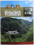 ISTORICUL MANASTIRII TISMANA , ALBUM DE PREZENTARE