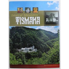 ISTORICUL MANASTIRII TISMANA , ALBUM DE PREZENTARE