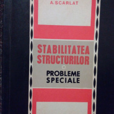 A. Scarlat - Stabilitatea structurilor. Probleme speciale (1969)