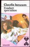 EVADARE SPRE IUBIRE-CLAUDIA JAMESON-287742