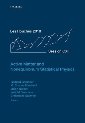 Active Matter and Nonequilibrium Statistical Physics: Lecture Notes of the Les Houches Summer School: Volume 112, September 2018 foto