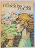 LEGENDE DIN TARA MOTILOR de MARIA IONITA , ILUSTRATII de GHEORGHE MARINESCU , 1983