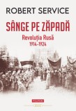 Sange pe zapada. Revolutia Rusa (1914-1924) &ndash; Robert Service