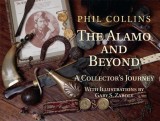 The Alamo and Beyond: A Collector&#039;s Journey