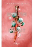 Uneltiri fara sfarsit (Un regat intretesut, volumul 2) - Tahereh Mafi, Ioana Bena