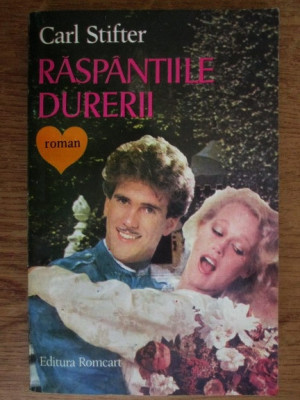 Carl Stifter - Raspantiile durerii foto