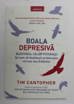 BOALA DEPRESIVA , BLESTEMUL CELOR PUTERNICI ( SI CUM SA DEPASESTI PROBLEMELE CEL MAI DES INTALNITE de TIM CANTOPHER , 2022 foto