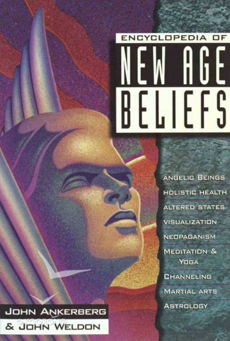 Encyclopedia of New Age Beliefs - John Ankerberg, John Weldon