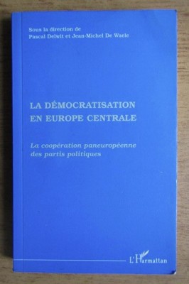 Pascal Delwit - La democratisation en Europe Centrale foto