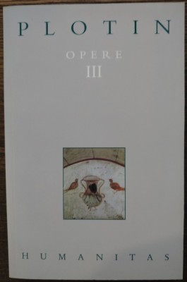 Plotin - Opere vol. III (trad. Andrei Cornea) foto