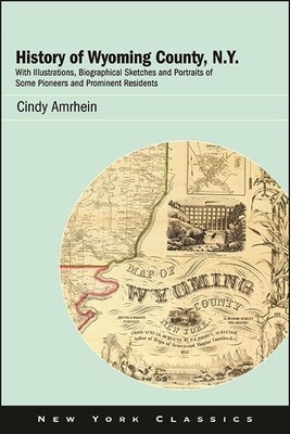 History of Wyoming County, N.Y.: With Illustrations, Biographical Sketches and Portraits of Some Pioneers and Prominent Residents foto