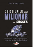 Obiceiurile unui milionar de succes | Dean Graziosi, Aramis