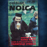 CELALALT NOICA - MARTURII ALE MONAHULUI RAFAIL NOICA