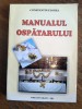 Manualul ospatarului - Constantin Florea / R7P4F, Alta editura