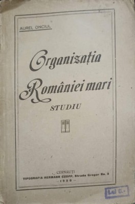 ORGANIZATIA ROMANIEI MARI. STUDIU-AUREL ONCIUL-238533 foto