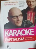 KARAOKE CAPITALISM JONAS RIDDERSTRALE , KJELL NORDSTROM