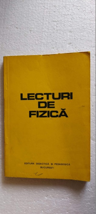 LECTURI DE FIZICA - EDITURA DIDACTICA SI PEDAGOGICA