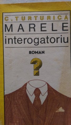Marele interogatoriu C.Turturica 1984 foto