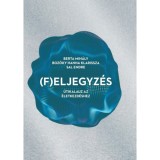 (F)eljegyz&eacute;s - &Uacute;tikalauz az &eacute;letkezd&eacute;shez - Berta Mih&aacute;ly