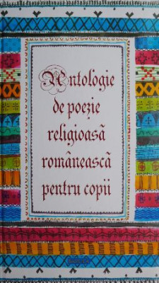 Antologie de poezie religioasa romaneasca pentru copii foto