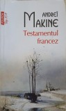 TESTAMENTUL FRANCEZ-ANDREI MAKINE-358205